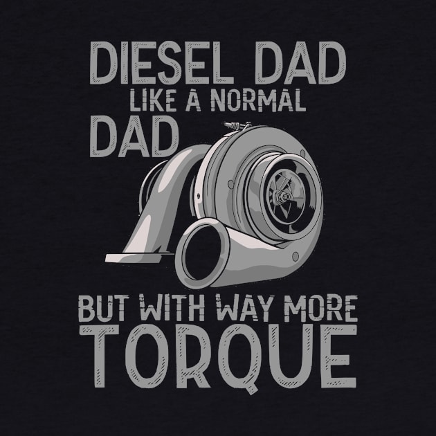 Diesel Mechanic Dad Automobile Fathers Day by mo designs 95